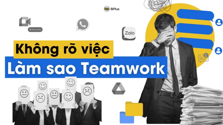 Giao nhận việc không rõ ràng, căn nguyên của vấn đề Teamwork