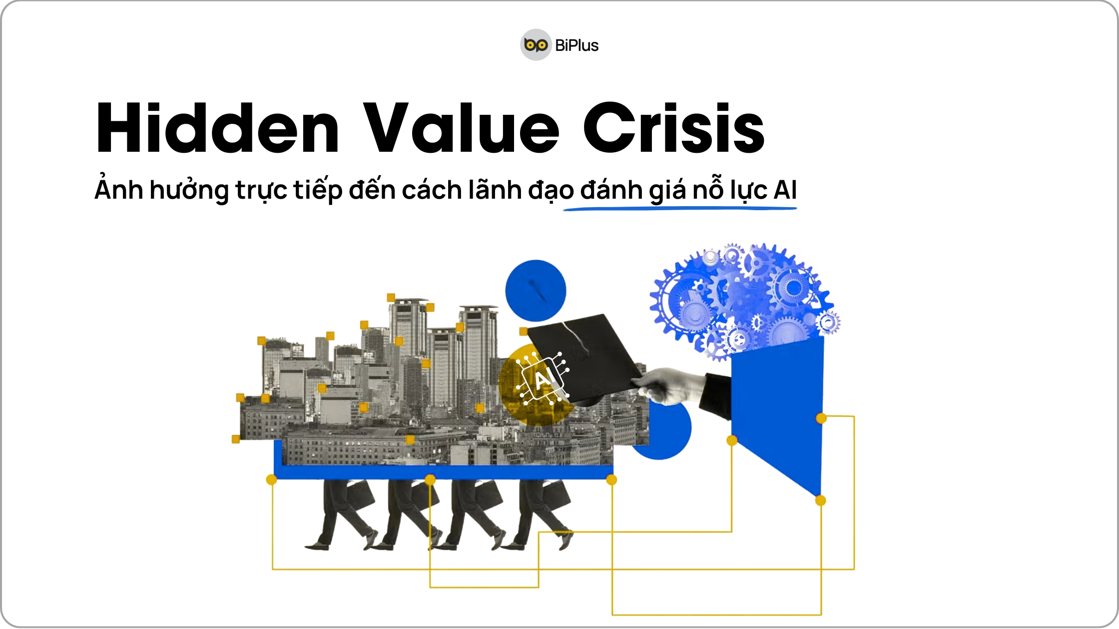 Vì sao Hidden Value Crisis đáng quan tâm