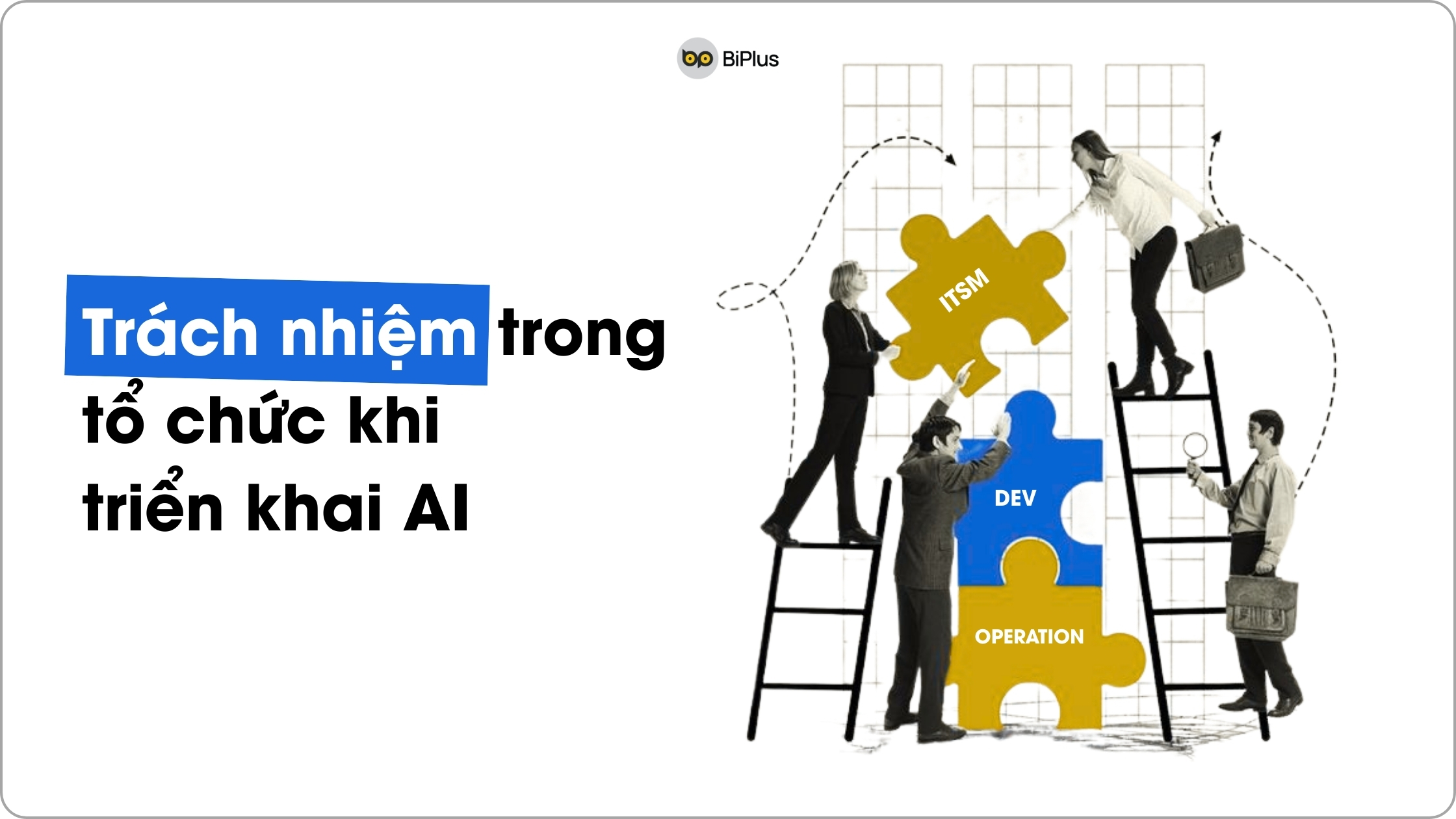 Trách nhiệm trong tổ chức khi triển khai AI