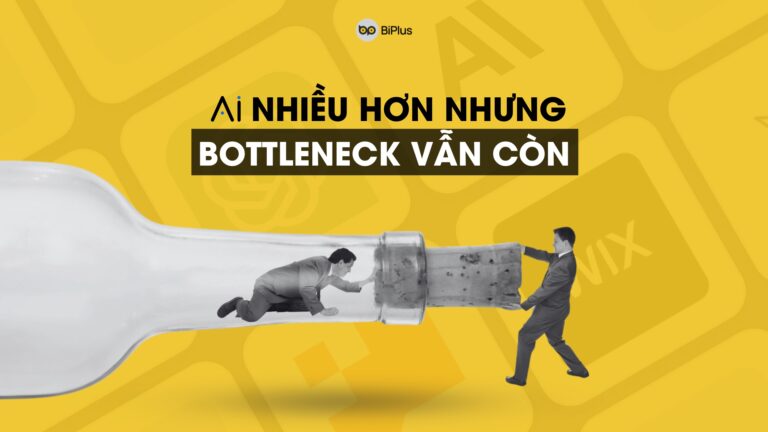 AI nhiều hơn nhưng bottleneck vẫn còn