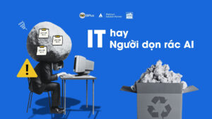 IT dọn rác AI
