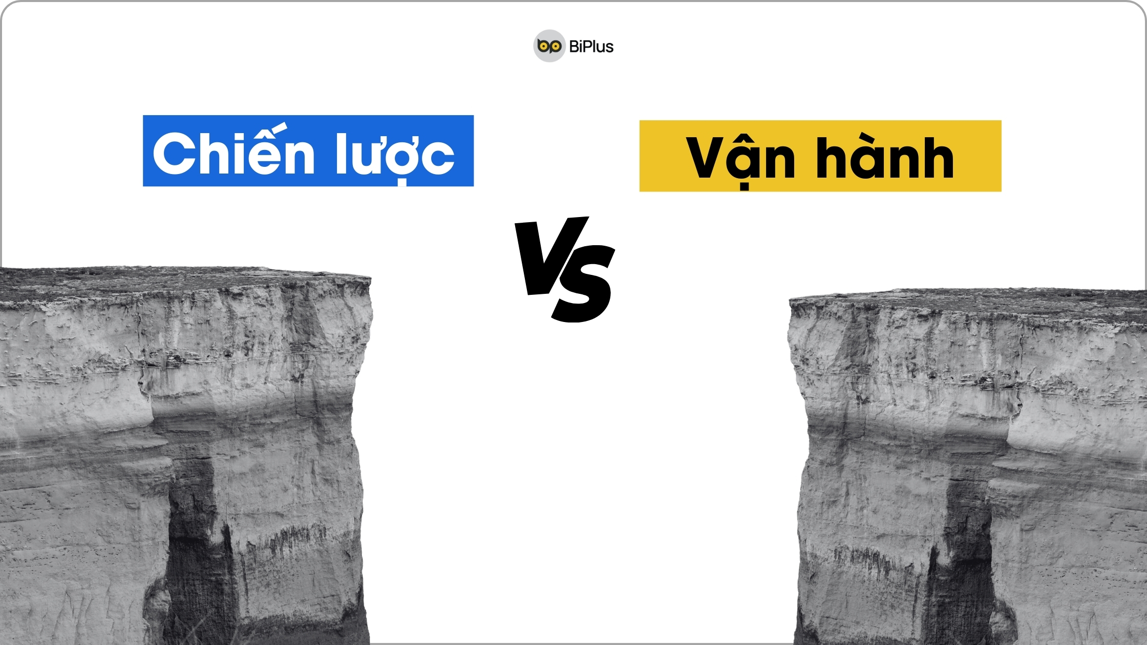 Khoảng trống giữa chiến lược và vận hành