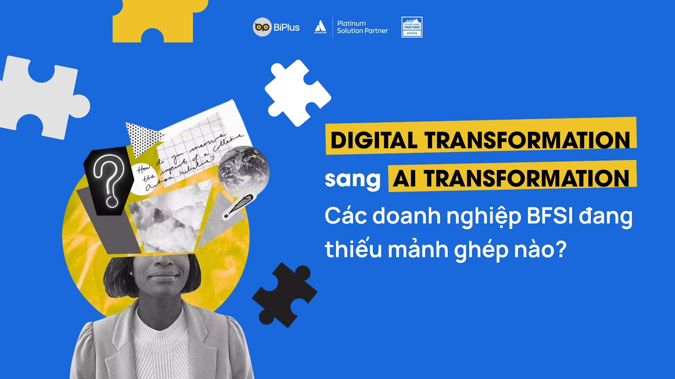 Từ Digital Transformation đến AI Transformation - Mảnh ghép System of Work còn thiếu của BFSI