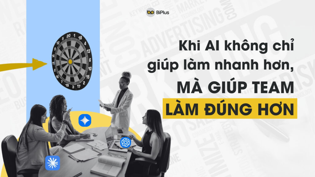 AI Native trong Marketing và cách team Marketing BiPlus đang vận hành